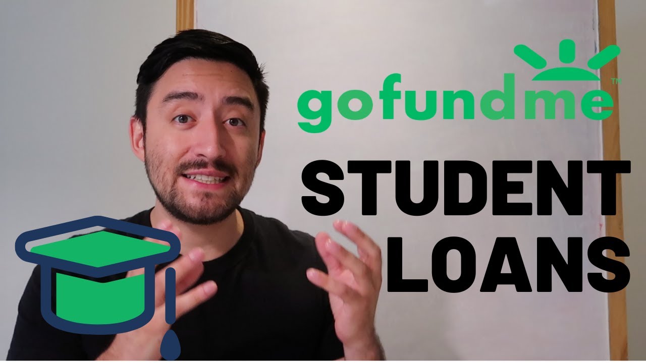 Go Fund Me for Student Loans